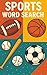 SPORTS WORD SEARCH: 100 Fun...