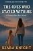 The Ones Who Stayed With Me