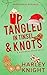 Tangled In Tinsel & Knots