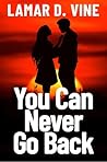 You Can Never Go Back