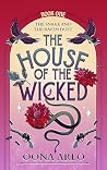 The House of the Wicked (The Snake & The Raven #1)