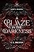 A Blaze in the Darkness