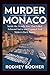 Murder in Monaco: Inside th...