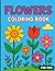 Flowers Coloring Book for K...