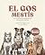 EL GOS MESTÍS: Guia il·lust...