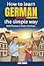 How to Learn German the Sim...