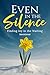 Even in the Silence: Finding Joy in the Waiting