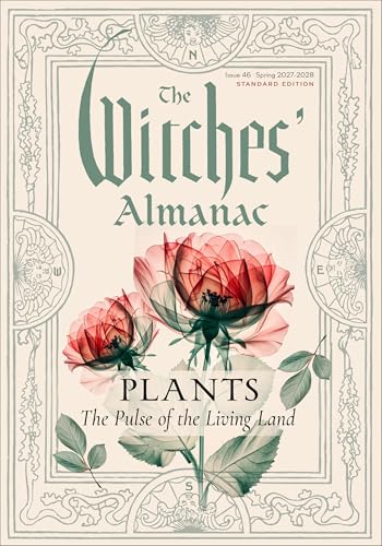 The Witches' Almanac 2027–2028 Standard Edition Issue 46: Plants: The Pulse of the Living Land (Paperback)