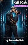 Kill Code Kingdom (Vows & Vengeance, #5) Kill Code Kingdom (Vows & Vengeance, #5)