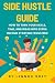 SIDE HUSTLE GUIDE: How to T...