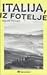 Italija, iz fotelje