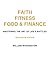 Faith Fitness Food & Financ...