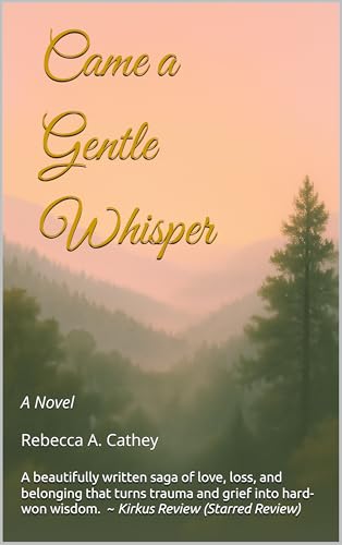 Came a Gentle Whisper: A Novel (Kindle Edition)