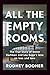 All the Empty Rooms by Rodney Booher