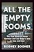 All the Empty Rooms: The Tr...