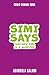 That New Girl is a Monster! (Simi Says Book 1)