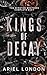 Kings of Decay by Ariel London Kings of Decay by Ariel London