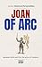 JOAN OF ARC: Between faith ...