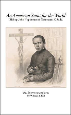 An American Saint for the World—Bishop John Nepomucene Neumann, C Ss.R. (Paperback)