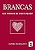 Brancas: Les amours de Quat...