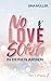 NO LOVE SONG – In deinen Ar...