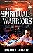 The Spiritual Warriors by Orlando A. Sanchez