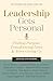 Leadership Gets Personal: Finding Purpose, Transforming Lives, and Never Giving Up