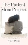 The Patient Mom P...