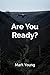 Are You Ready?