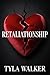 Retaliationship by Tyla Walker