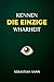 KENNEN DIE EINZIGE WAHRHEIT