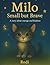 Milo: Small but Brave: A story about courage and kindness