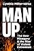 Man Up: The New Misogyny and the Rise of Violent Extremism
