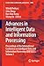 Advances in Intelligent Data and Information Processing: Proceedings of the International Conference on Intelligent Data and Information Processing ... 1 (Lecture Notes in Networks and Systems)