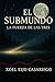 El Submundo: La Fuerza de las Tres (Spanish Edition)