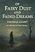 Of Fairy Dust and Faded Dreams by Thomas Leahy