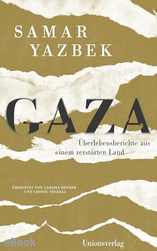 Gaza: Überlebensberichte aus einem zerstörten Land (German Edition)