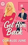Book cover for Get Him Back (Her Office #1)