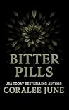 Bitter Pills by Coralee June