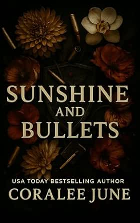 Sunshine and Bullets (The Bullets, #1-3)