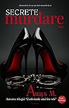 Secrete murdare, vol 1