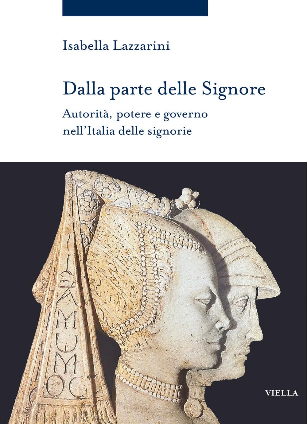 Dalla parte delle Signore. Autorità, potere e governo nell’Italia delle signorie