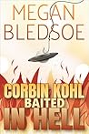 Corbin Kohl Baited In Hell: a fun low-fantasy mystery (Corbin Kohl In Hell Book 2) Corbin Kohl Baited In Hell: a fun low-fantasy mystery (Corbin Kohl In Hell Book 2)