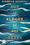 Sur le fleuve de nos rêves