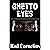 Ghetto Eyes