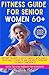 Fitness Guide for Senior Wo...
