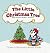 The Little Christmas Tree: ...