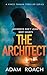The Architect: Accidents don't leave body counts (Vince Tanaka Thrillers)