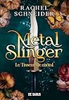 Chroniques d'Alaha - Tome 01 Metal Slinger - Le Tisseur de métal (e-book) (French Edition)