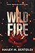 Wildfire : A From Flames to Ashes Novel